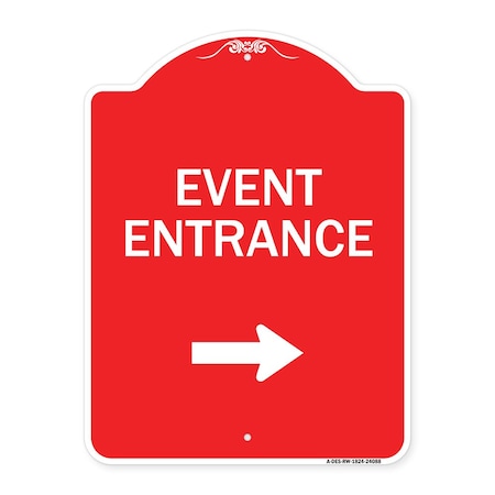 Signmission Event Entrance With Right Arrow, Red & White Aluminum Architectural Sign, 18" H, RW-1824-24088 A-DES-RW-1824-24088
